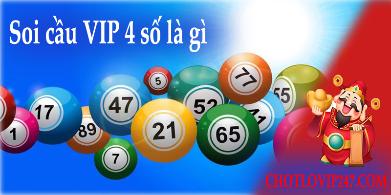 Soi cầu VIP 4 số là gì