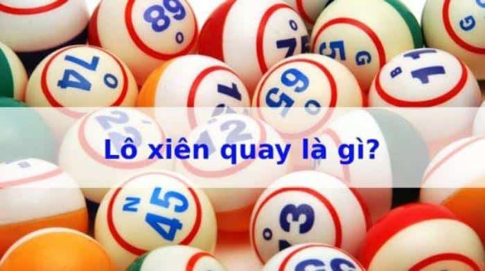 lô xiên quay là gì 
