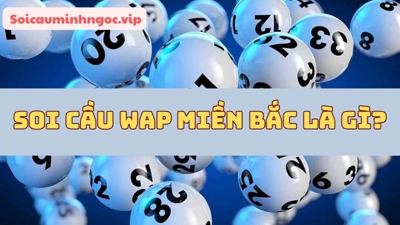 Định nghĩa về soi cầu lô Wap Miền Bắc